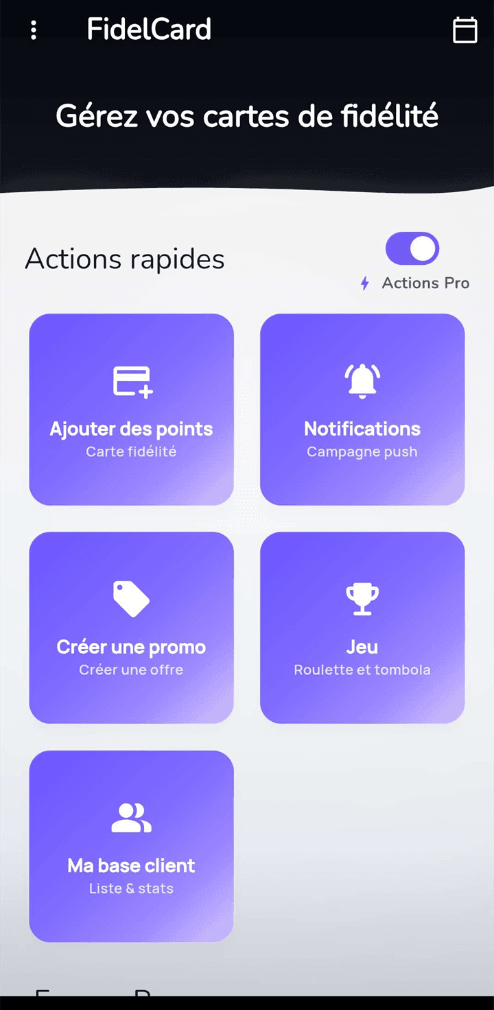 Espace professionnel de l’application FidelCard : actions rapides pour ajouter des points, lancer une campagne de notifications, créer une promotion, un jeu, et consulter sa base client.